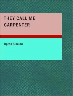 They Call Me Carpenter (Large Print Edition)