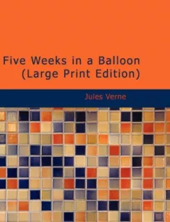 Five Weeks in a Balloon (Large Print Edition)