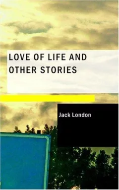 Love of Life and Other Stories