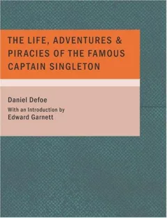 The Life Adventures & Piracies of the Famous Captain Singleton (Large Print Edition)