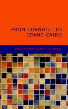 From Cornhill to Grand Cairo