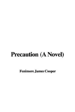 Precaution (A Novel)