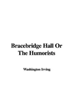Bracebridge Hall Or The Humorists