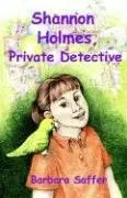 Shannon Holmes, Private Detective
