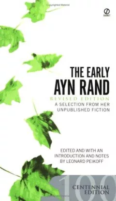 The Early Ayn Rand: Revised Edition