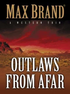 Outlaws from Afar