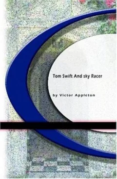 Tom Swift And His Sky Racer