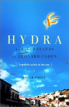 Hydra and the bananas of Leonard Cohen