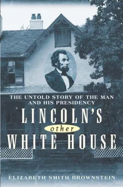 Lincoln's other White House