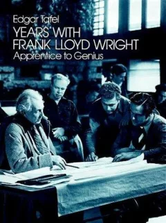 Years with Frank Lloyd Wright