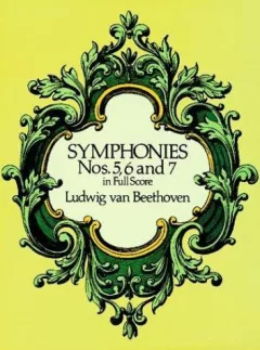 Symphonies Nos. 5, 6 and 7 in Full Score