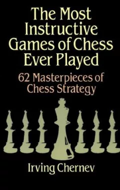The most instructive games of chess ever played