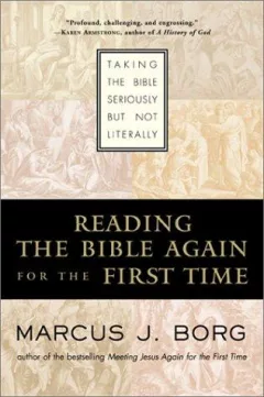 Reading the Bible Again For the First Time
