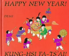 Happy New Year!/Kung-Hsi Fa-Ts'ai!
