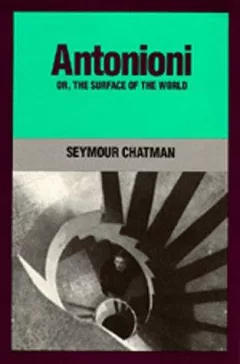Antonioni, or, The Surface of the world