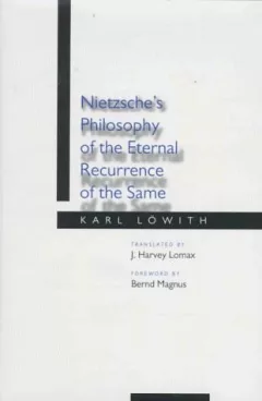 Nietzsche's philosophy of the eternal recurrence of the same