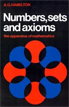 Numbers, Sets and Axioms