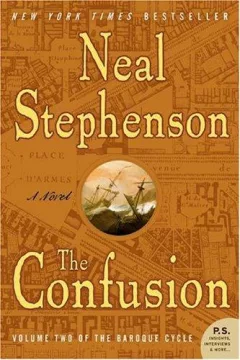The Confusion (The Baroque Cycle, Vol. 2)