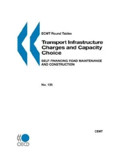 ECMT Round Tables No.  135 Transport Infrastructure Charges and Capacity Choice