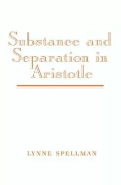 Substance and separation in Aristotle