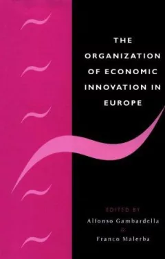 The Organization of Economic Innovation in Europe