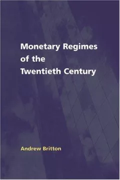Monetary Regimes of the Twentieth Century