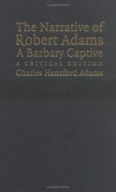 The narrative of Robert Adams, a barbary captive