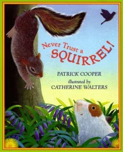 Never trust a squirrel