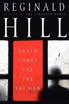 Death Comes for the Fat Man (Dalziel and Pascoe Mysteries)