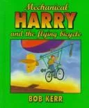 Mechanical Harry and the flying bicycle