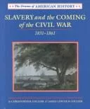 Slavery and the coming of the Civil War, 1831-1861