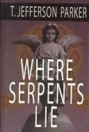 Where serpents lie