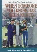 Everything you need to know when someone you know has been killed