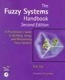 The fuzzy systems handbook