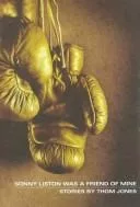 Sonny Liston was a friend of mine