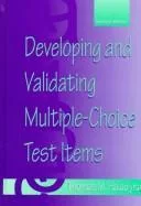 Developing and validating multiple-choice test items