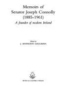 Memoirs of Senator Joseph Connolly (1885-1961)