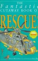 The fantastic cutaway book of rescue