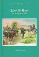 Meet the Wards on the Oregon trail