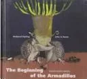 The  beginning of the armadillos