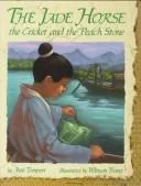 The jade horse, the cricket, and the peach stone