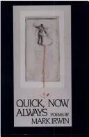 Quick, now, always