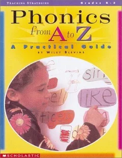 Phonics from A to Z (Grades K-3)