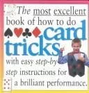 The most excellent book of how to do card tricks