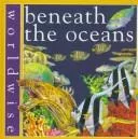 Beneath the oceans