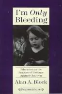 I'm only bleeding