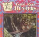 Coral reef hunters