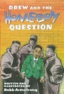 Drew and the homeboy question