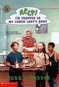 Help! I'm Trapped in My Lunch Lady's Body (Help! I'm Trapped)