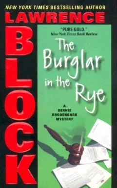 The Burglar in the Rye (Bernie Rhodenbarr Mysteries)